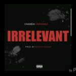 Chanda Tresvant (@chandachanduh) - "Irrelevant"
