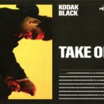 Kodak Black (@KodakBlack1k) - "Take One" #HeatOfTheWeek